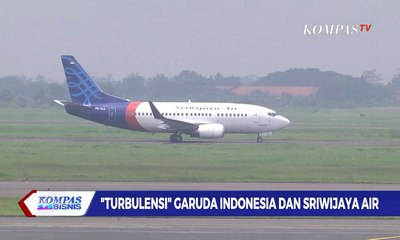 "Turbulensi" Garuda Indonesia dan Sriwijaya Air