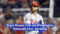 Bryce Harper Deals With Hecklers