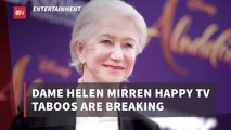 Helen Mirren Talks TV Taboos