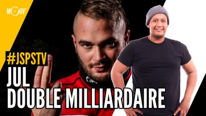 Je sais pas si t'as vu... JUL est deux fois milliardaire