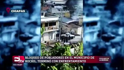 Bloqueo en Bochil, Chiapas, termina en enfrentamiento entre militares y civiles