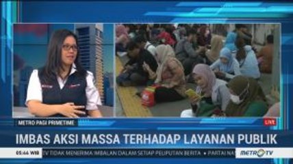 Imbas Aksi Massa Terhadap Layanan Publik