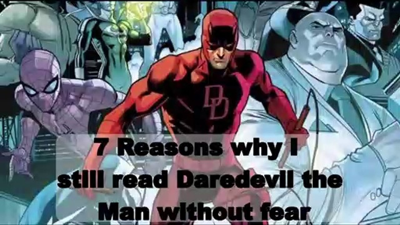 7 reasons why I still read Daredevil the man witout fear