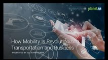 Free Webinar: How Mobility Is Revolutionizing Transportation and Business