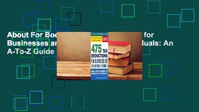About For Books 475 Tax Deductions for Businesses and Self-Employed Individuals: An A-To-Z Guide
