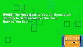 [FREE] The Road Back to You: An Enneagram Journey to Self-Discovery (The Road Back to You Set)