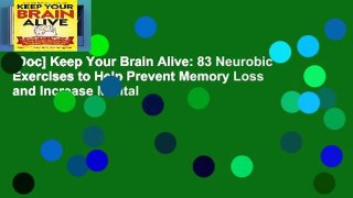 [Doc] Keep Your Brain Alive: 83 Neurobic Exercises to Help Prevent Memory Loss and Increase Mental