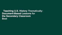 Teaching U.S. History Thematically: Document-Based Lessons for the Secondary Classroom  Best