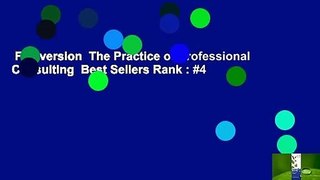 Full version  The Practice of Professional Consulting  Best Sellers Rank : #4