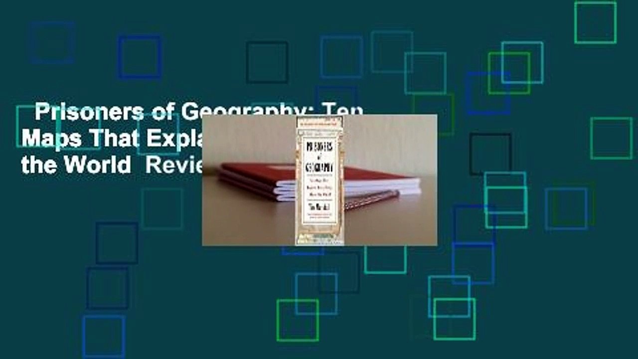 Prisoners of Geography: Ten Maps That Explain Everything About the World  Review