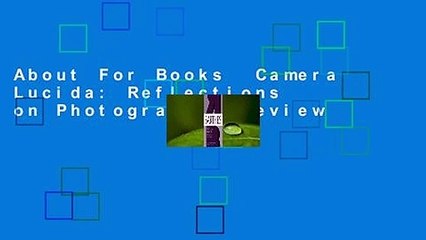About For Books  Camera Lucida: Reflections on Photography  Review