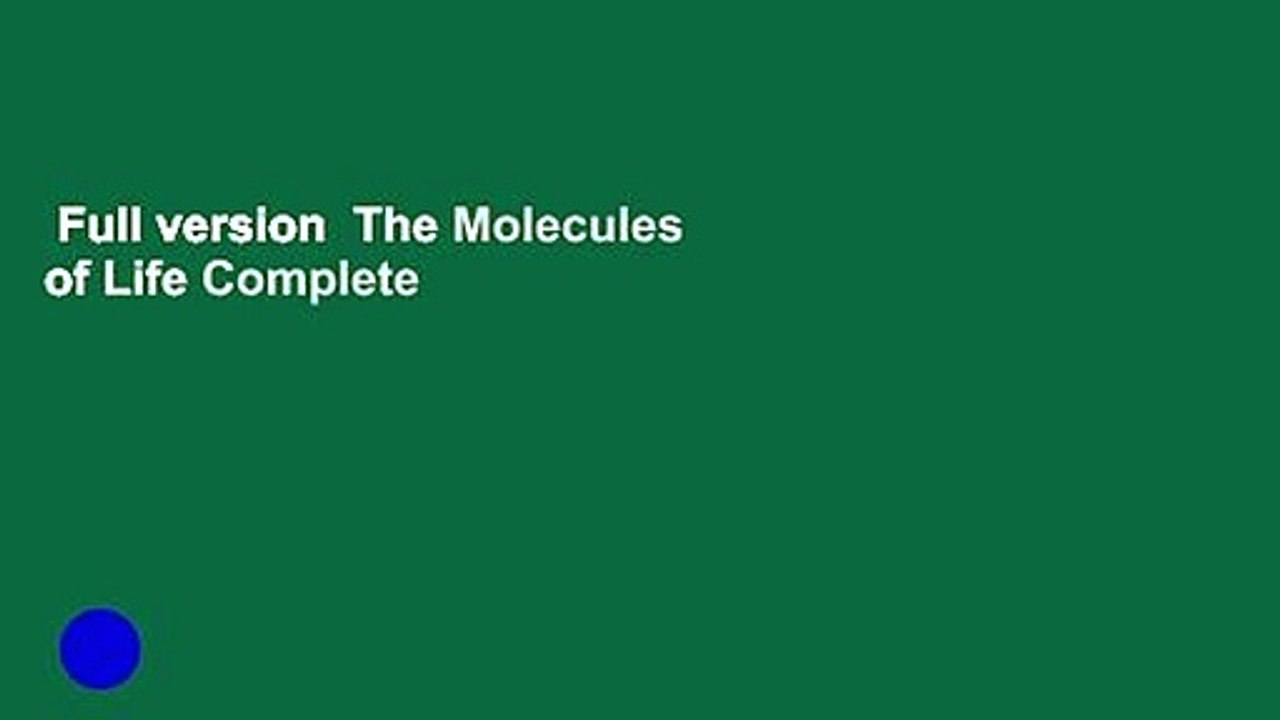 Full version  The Molecules of Life Complete
