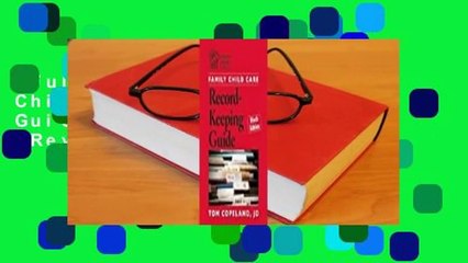 Full version  Family Child Care Record-Keeping Guide, Ninth Edition  Review