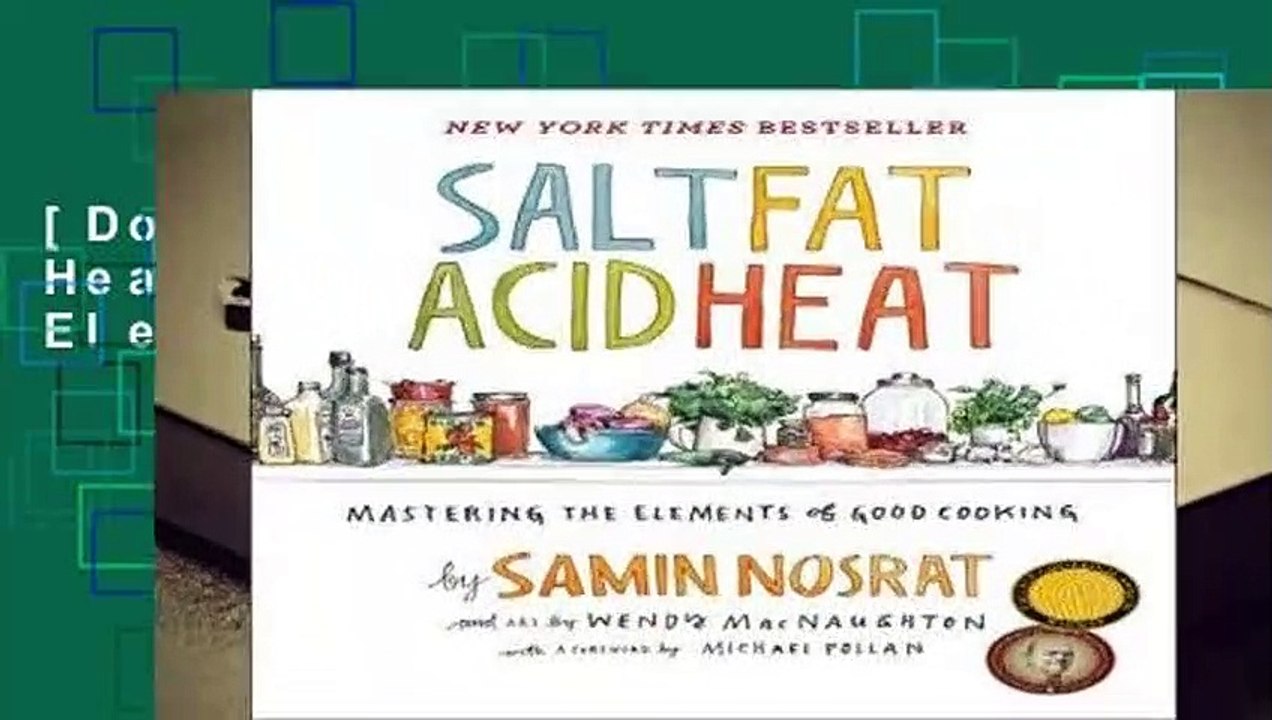 [Doc] Salt, Fat, Acid, Heat: Mastering the Elements of Good Cooking