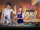 Wagas: Ang mga karakter na mamahalin ninyo sa 'Wait lang... is this love?' | Teaser