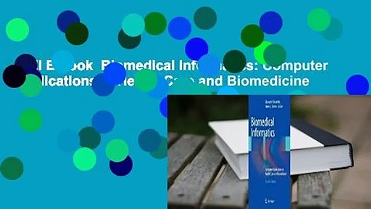 Full E-book  Biomedical Informatics: Computer Applications in Health Care and Biomedicine