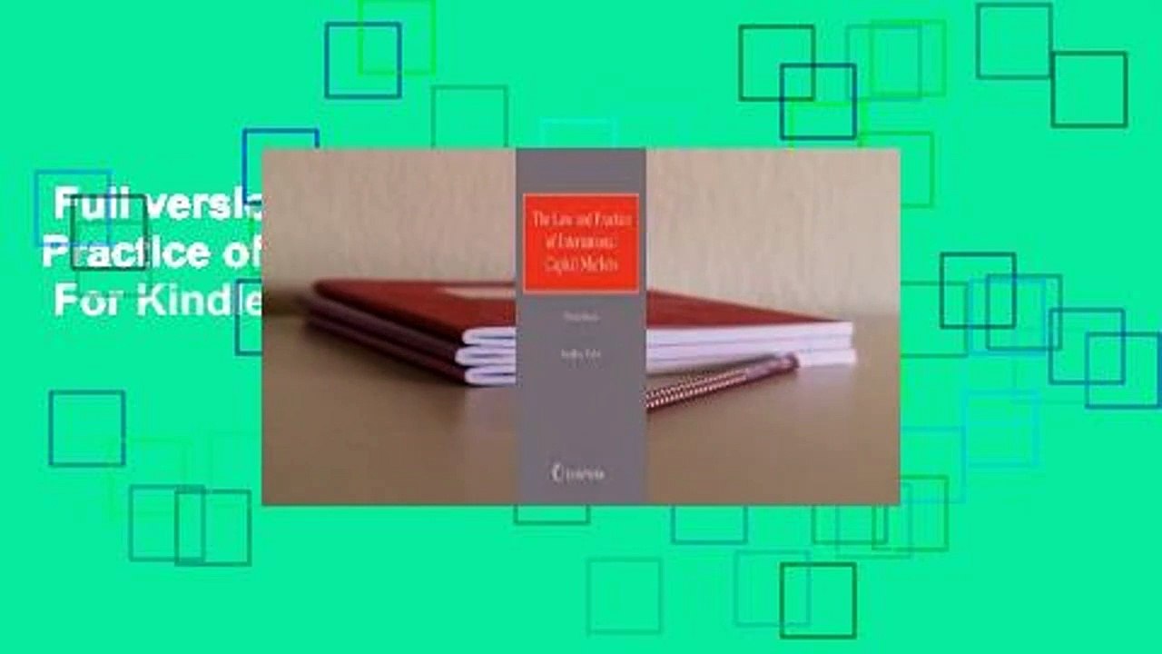 Full version  Fuller: The Law and Practice of International Capital Markets  For Kindle