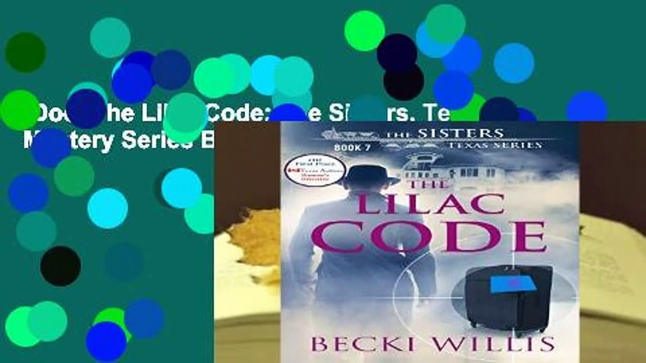 [Doc] The Lilac Code: The Sisters, Texas Mystery Series Book 7