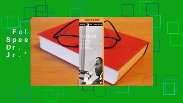 Full version The Speech: The Story Behind Dr. Martin Luther King Jr.'s Dream Complete