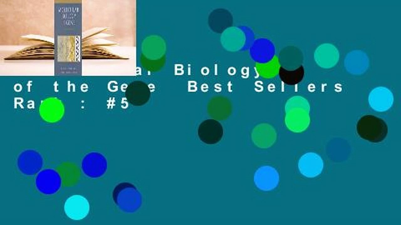 Molecular Biology of the Gene  Best Sellers Rank : #5