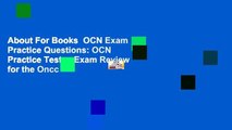 About For Books  OCN Exam Practice Questions: OCN Practice Tests   Exam Review for the Oncc