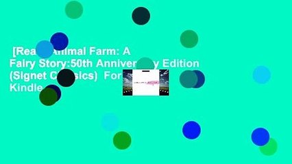 [Read] Animal Farm: A Fairy Story:50th Anniversary Edition (Signet Classics)  For Kindle