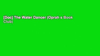 [Doc] The Water Dancer (Oprah s Book Club)