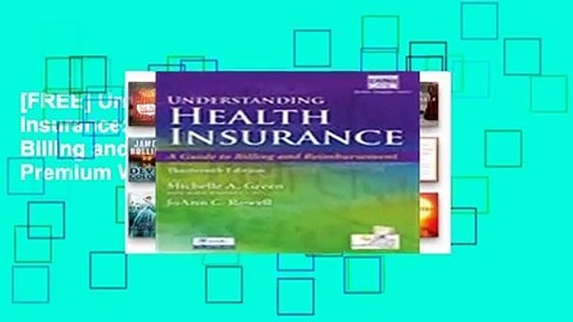 [FREE] Understanding Health Insurance: A Guide to Billing and Reimbursement (with Premium Web