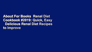 About For Books  Renal Diet Cookbook #2019: Quick, Easy   Delicious Renal Diet Recipes to Improve