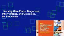 Nursing Care Plans: Diagnoses, Interventions, and Outcomes, 9e  For Kindle