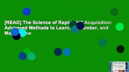 [READ] The Science of Rapid Skill Acquisition: Advanced Methods to Learn, Remember, and Master New