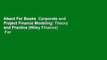 About For Books  Corporate and Project Finance Modeling: Theory and Practice (Wiley Finance)  For