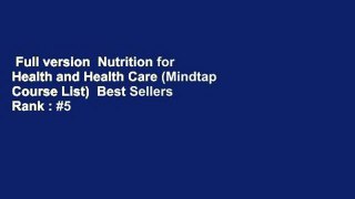Full version  Nutrition for Health and Health Care (Mindtap Course List)  Best Sellers Rank : #5