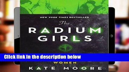 [Doc] The Radium Girls: The Dark Story of America s Shining Women
