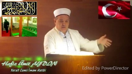 Hafız Ümit AYDIN / " GURUR KİBİR - TEVÂZU " Cuma Vaazı