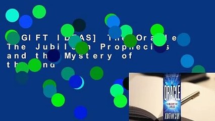 [GIFT IDEAS] The Oracle: The Jubilean Prophecies and the Mystery of the End