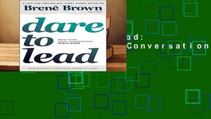[FREE] Dare to Lead: Bold Work. Tough Conversations. Whole Hearts.