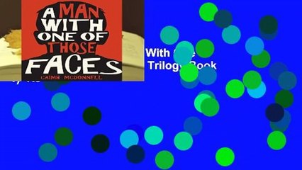 About For Books  A Man With One of Those Faces (The Dublin Trilogy Book 1)  Review