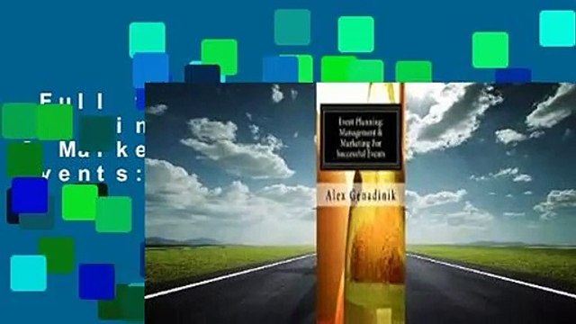 Full version Event Planning: Management & Marketing for Successful Events: Become an Event