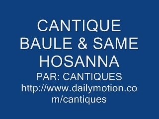 cantiques baule & same hosanna