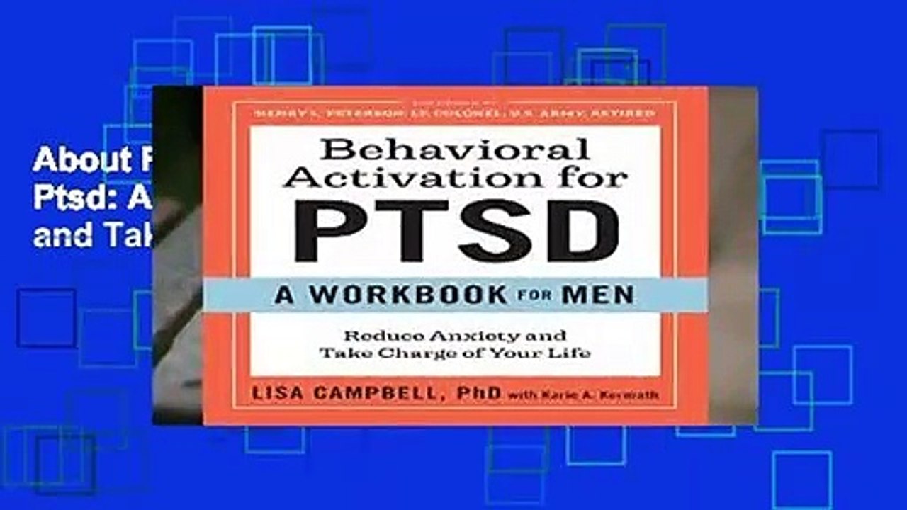 About For Books  Behavioral Activation for Ptsd: A Workbook for Men: Reduce Anxiety and Take