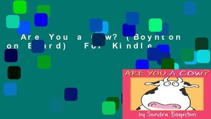 Are You a Cow? (Boynton on Board)  For Kindle