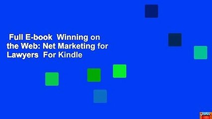 Full E-book  Winning on the Web: Net Marketing for Lawyers  For Kindle