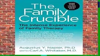 About For Books  The Family Crucible: The Intense Experience of Family Therapy  For Free
