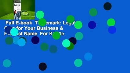 Full E-book  Trademark: Legal Care for Your Business & Product Name  For Kindle