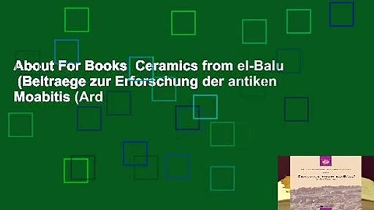 About For Books  Ceramics from el-Balu  (Beitraege zur Erforschung der antiken Moabitis (Ard
