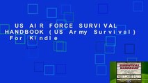 US AIR FORCE SURVIVAL HANDBOOK (US Army Survival)  For Kindle