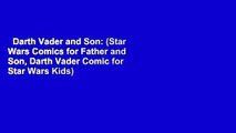 Darth Vader and Son: (Star Wars Comics for Father and Son, Darth Vader Comic for Star Wars Kids)
