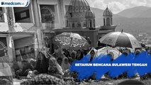 Setahun Tragedi Gempa, Tsunami dan Likuefasi di Sulawesi Tengah