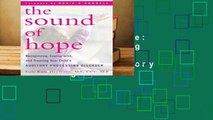 The Sound of Hope: Recognizing, Coping With, and Treating Your Child s Auditory Processing